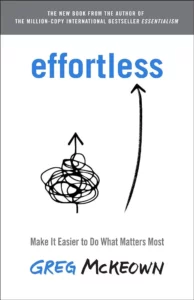 effortless by Greg Mckeown