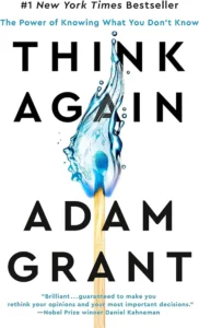 Think Again by Adam Grant, Books That Make You Smarter